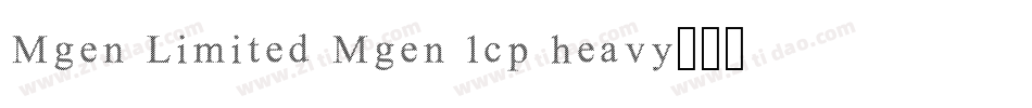 Mgen Limited Mgen 1cp heavy字体转换